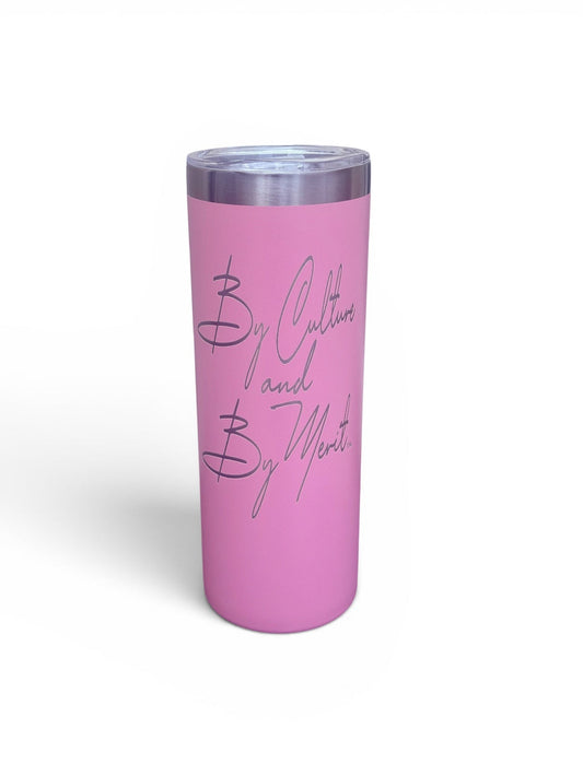 Tumbler-By Culture & By Merit